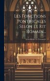 Les Fonctions Pontificales Selon Le Rit Romain...