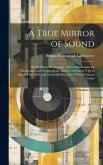 A True Mirror of Sound: Bettini Micro-phonograph, Micro-diaphragms for Phonograph and Graphophone, Bettini Celebrated "opera Musical Records"