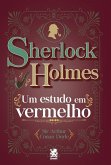 Sherlock Holmes - Um Estudo em Vermelho Sherlock Holmes - Um Estudo em Vermelho