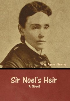 Sir Noel's Heir - Fleming, May Agnes