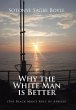 Why the White Man is Better - Bild 1