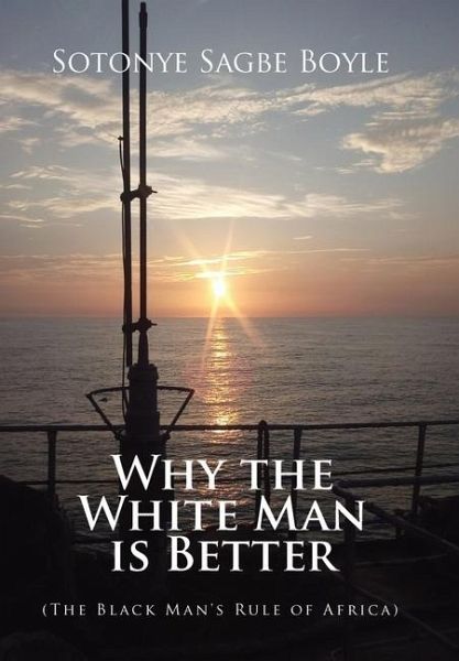 Why the White Man is Better