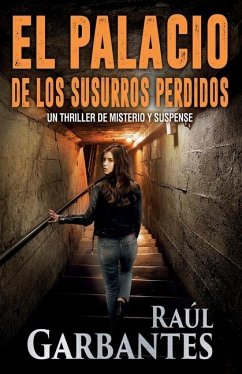 El palacio de los susurros perdidos - Garbantes, Raúl