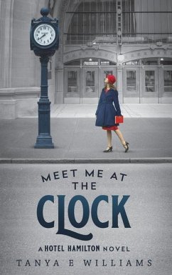 Meet Me at the Clock - Williams, Tanya E