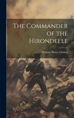 The Commander of the Hirondelle - Fitchett, William Henry