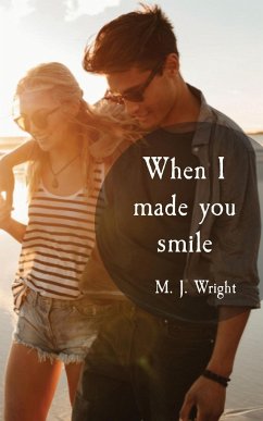 When I made you smile - Wright, M. J.