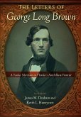 The Letters of George Long Brown