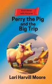 Perry the Pig and the Big Trip