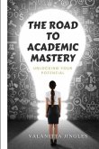 The Road to Academic Mastery