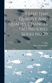 Fresh Fish Quality And Quality Changes Fao Fisheries Series No 29