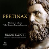 Pertinax: The Son of a Slave Who Became Roman Emperor