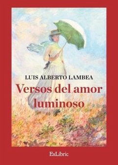 Versos del amor luminoso - Lambea, Luis Alberto