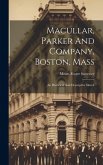 Macullar, Parker And Company, Boston, Mass: An Historical And Descriptive Sketch
