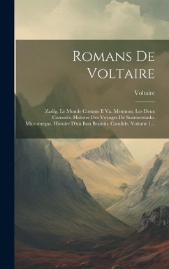 Cover Romans De Voltaire: Zadig. Le Monde Comme Il Va. Memnon. Les Deux Consolés. Histoire Des Voyages De Scarmentado. Micromegas. Histoire D'un