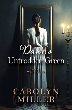 Dawn's Untrodden Green - Miller, Carolyn