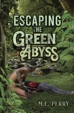 Escaping The Green Abyss - Perry, M E