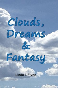 Clouds, Dreams & Fantasy - Flynn, Linda L.