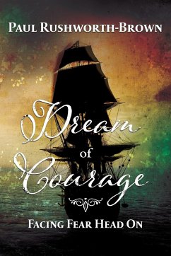 Dream of Courage - Rushworth-Brown, Paul