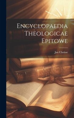 Encyclopaedia Theologicae Epitowe - Clarisse, Jan