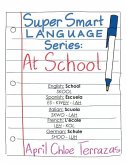 Super Smart Language Series: At School