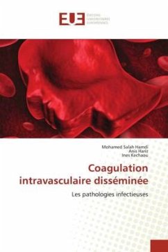 Coagulation intravasculaire disséminée - Hamdi, Mohamed Salah;Hariz, Anis;Kechaou, Ines