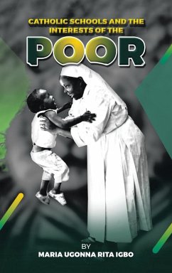 Catholic Schools and the Interests of the Poor - Igbo, Maria Ugonna Rita