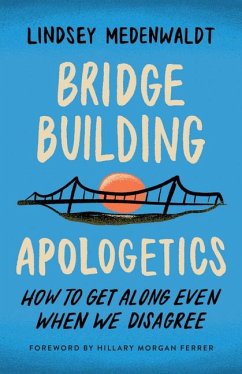 Bridge-Building Apologetics - Medenwaldt, Lindsey