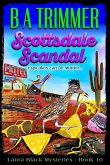 Scottsdale Scandal: a fun, romantic, thrilling adventure...