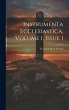 Instrumenta Ecclesiastica, Volume 1,... - Bild 1