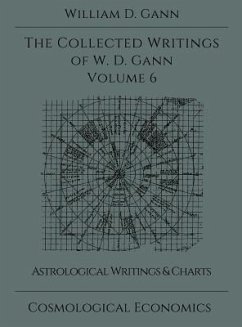 Collected Writings of W.D. Gann - Volume 6 - Gann, William D.