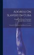 Address On Slavery In Cuba: Presented... - Bild 1