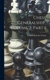 Chess Generalship, Volume 2, Part 1