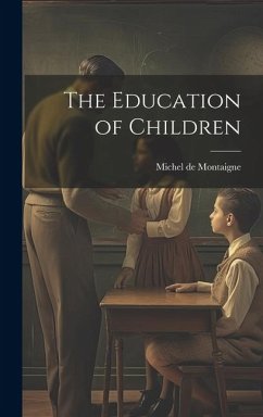 The Education of Children - De, Montaigne Michel