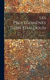 Les Prolégomènes D'ibn Khaldoun; Volume 2