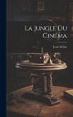 La Jungle Du Cinéma