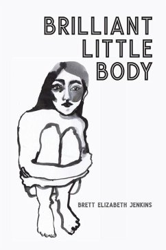 Brilliant Little Body - Jenkins, Brett Elizabeth