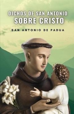 Dichos de San Antonio sobre Cristo - San Antonio de Padua