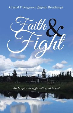 Faith & Fight - Ferguson Qigñak Breithaupt, Crystal F
