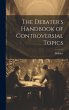 The Debater's Handbook of Controversial... - Bild 1