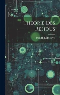 Theorie Des Residus - Laurent, Par H.