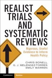 Realist Trials and Systematic Reviews - Bonell, Chris (London School of Hygiene and Tropical Medicine); Melendez-Torres, G. J. (University of Exeter); Warren, Emily (London School of Hygiene and Tropical Medicine)