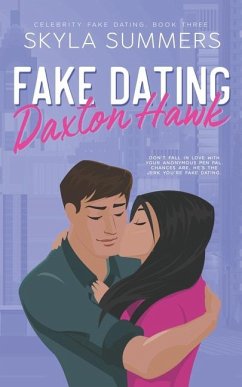 Fake Dating Daxton Hawk - Summers, Skyla