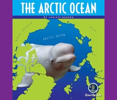 Oceans of the World: The Arctic Ocean - Rogers, Juniata