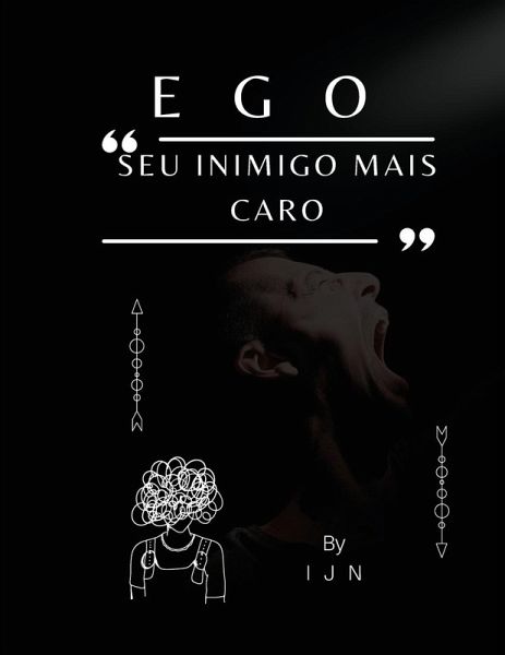 EGO - Seu inimigo mais caro