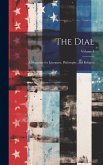 The Dial: A Magazine for Literature, Philosophy, and Religion; Volume 4