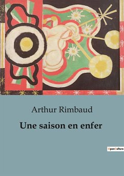 Une saison en enfer - Rimbaud, Arthur