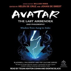 Avatar: The Last Airbender and Philosophy: Wisdom from Aang to Zuko - Smedt, Johan De; Cruz, Helen De