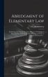 Abridgment of Elementary Law: Embodying... - Bild 1