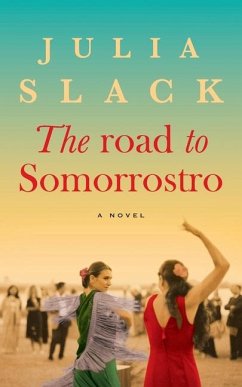 The Road to Somorrostro - Slack, Julia