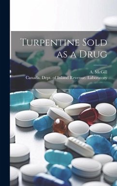 Turpentine Sold as a Drug [microform]